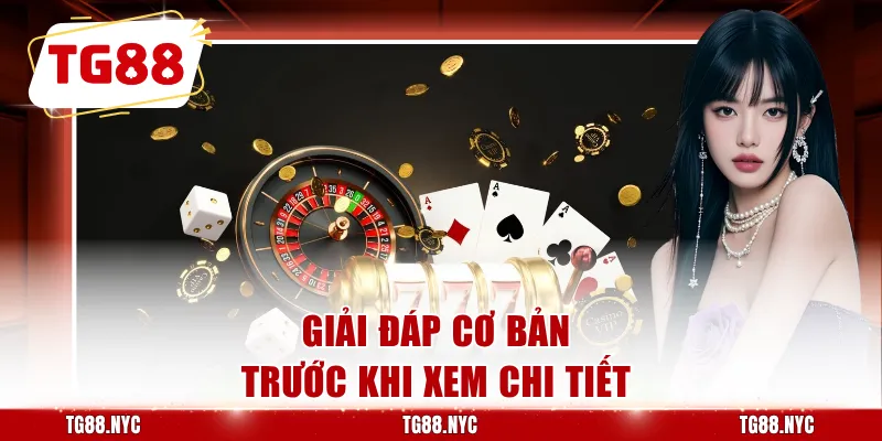 Giải đáp cơ bản trước khi xem chi tiết