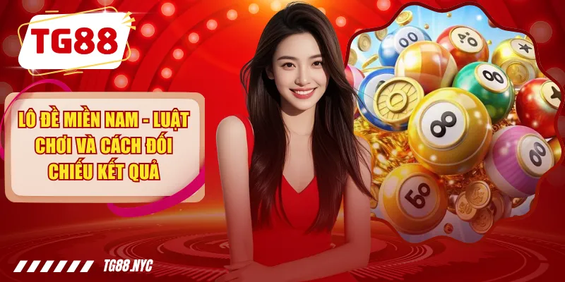 Lô Đề Miền Nam - Luật Chơi Và Cách Đối Chiếu Kết Quả