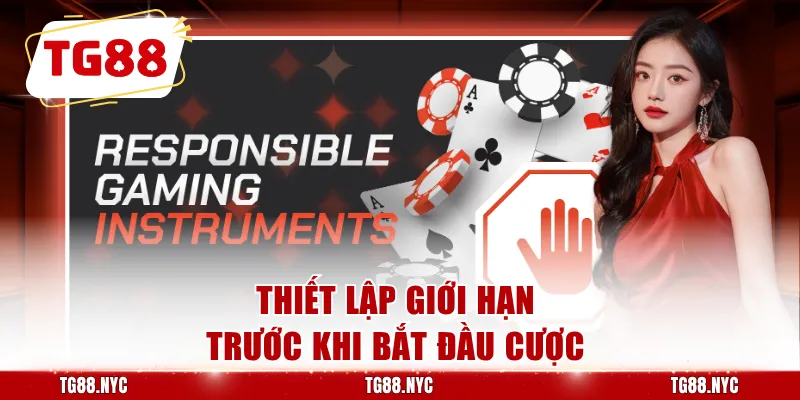 Thiết lập giới hạn trước khi bắt đầu cược